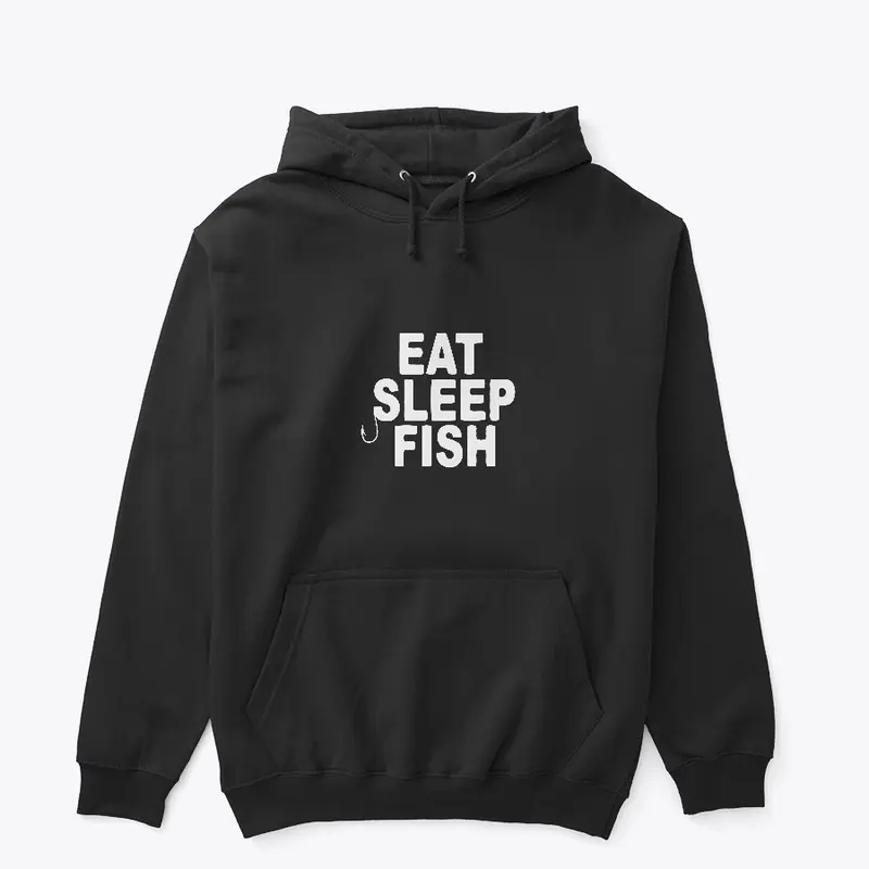 EAT - SLEEP - FISH